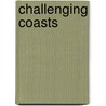 Challenging Coasts door Leontine E. Visser