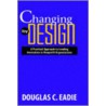 Changing By Design door Eadie