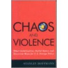 Chaos and Violence by Stanley Hoffmann