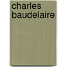 Charles Baudelaire door Rosemary Lloyd