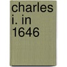 Charles I. in 1646 door Henrietta Maria