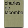 Charles de Lacombe door Pierre Antoine Berryer