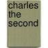 Charles the Second