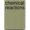 Chemical Reactions door Gennadifi Efremovich Zaikov