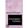 Chertopher Colubus door Benimin H. Green
