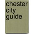 Chester City Guide
