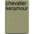 Chevalier Keramour