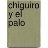 Chiguiro y El Palo by Ivar Da Coll
