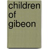 Children Of Gibeon door Sir Walter Besant