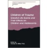 Children of Trauma door Thomas W. Miller