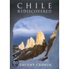 Chile Rediscovered door Vincent Cronin