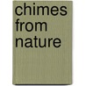 Chimes From Nature door Thomas Burns