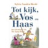 Tot kijk, Vos en Haas