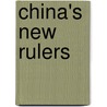 China's New Rulers door Bruce Gilley