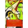 Choice And Consent by Rosemary Hunter