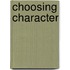 Choosing Character