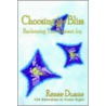 Choosing For Bliss door Renee B. Duane