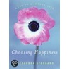 Choosing Happiness door Alexandra Stoddard