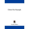 Christ Our Example door Caroline Wilson