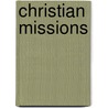 Christian Missions by Thomas W.