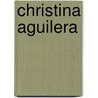 Christina Aguilera door Christine Granados