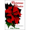 Christmas Classics by Arley J. Koran