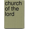 Church of the Lord by Francis Ellaby