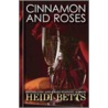 Cinnamon And Roses door Heidi Betts