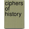 Ciphers of History door Enrico Mario Santi