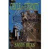 Circle Of Eternity by Sandy Nicks