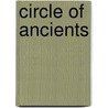 Circle of Ancients door A. St. Clair