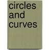 Circles And Curves door Mary Vivian Kernick