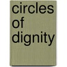 Circles of Dignity door James R. Cochrane