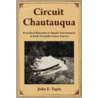 Circuit Chautauqua door John Edward Tapia