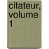 Citateur, Volume 1