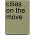 Cities On The Move
