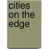 Cities on the Edge door Philippe Conti