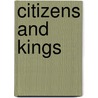 Citizens and Kings by Robert Rosenblum
