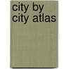 City By City Atlas door Onbekend