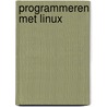 Programmeren met Linux door K. Wall