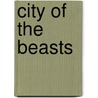 City Of The Beasts door Margaret Sayers Peden