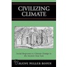 Civilizing Climate by Arlene Rosen