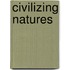 Civilizing Natures