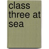 Class Three at Sea door Julia Jarman