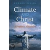 Climate And Christ by Edward P. Echlin
