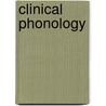 Clinical Phonology door Edward S. Klein