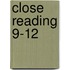 Close Reading 9-12