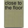 Close To The Floor door Mick Moloney