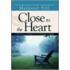 Close to the Heart