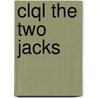 Clql The Two Jacks door Gordon Ruth